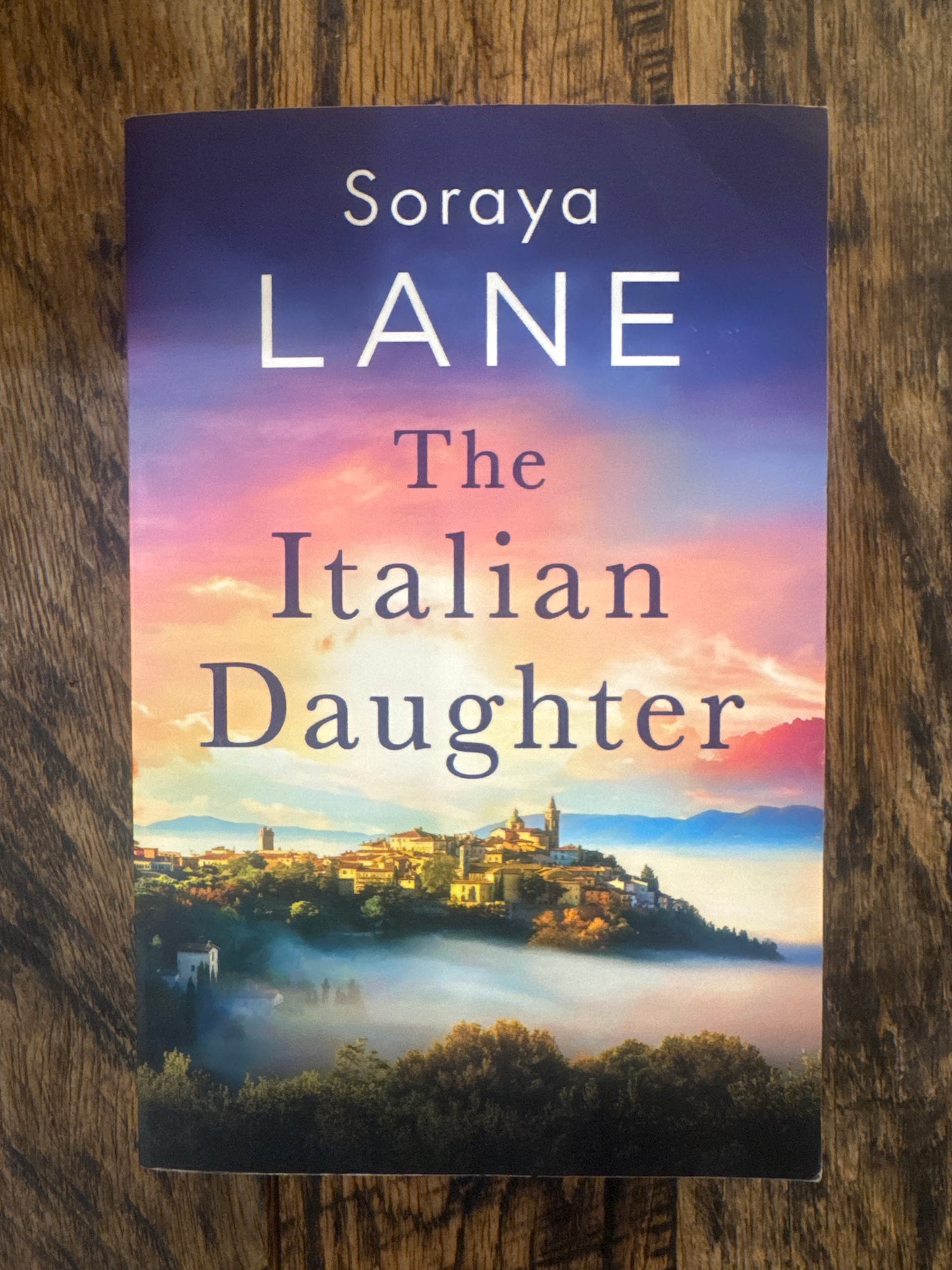 THE ITALIAN DAUGHTER by Soraya Lane