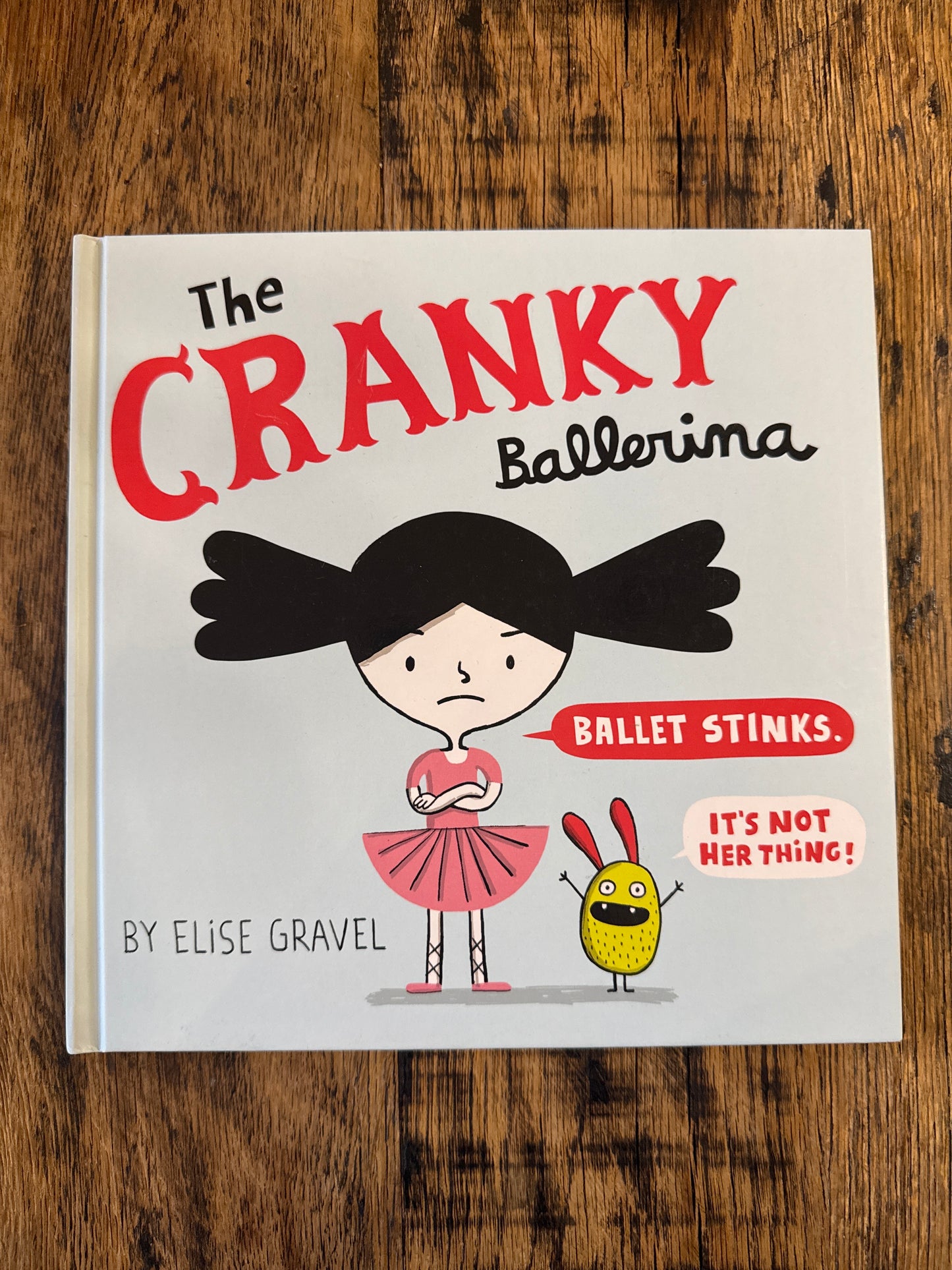The Cranky Ballerina by Elise Gravel