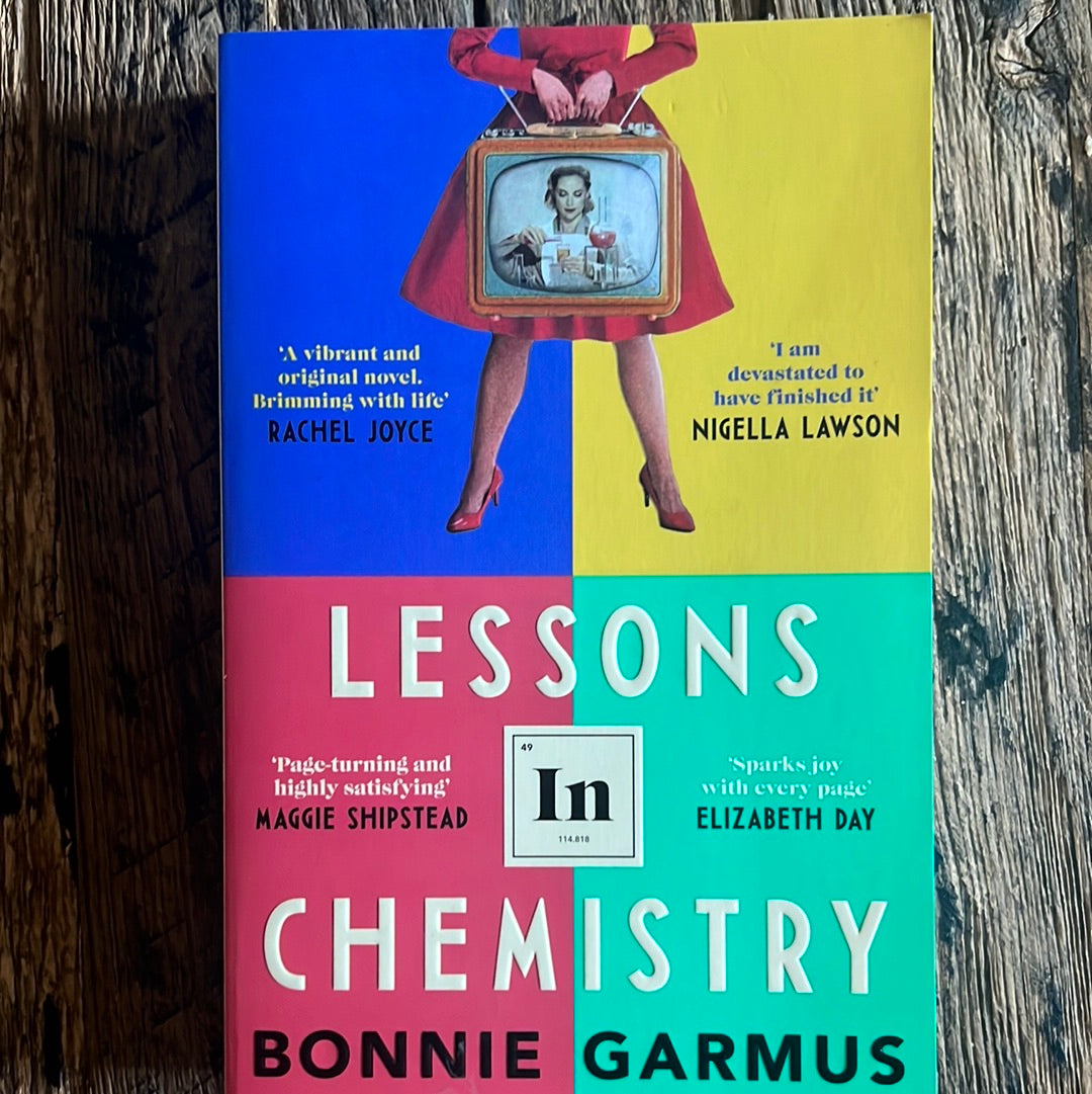 Lessons In Chemistry by Bonnie Garmus