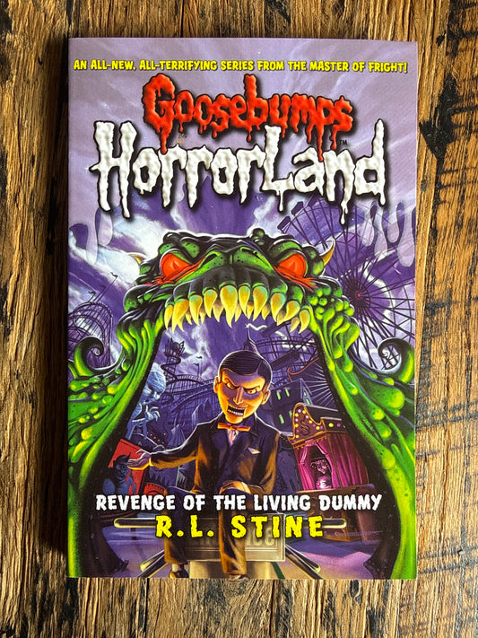Goosebumps HorrorLand #1: Revenge of the Living Dummy by R L Stine