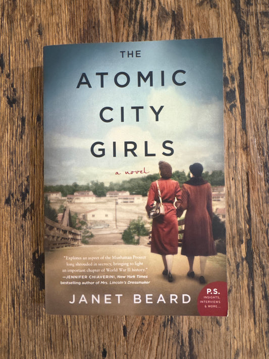 The Atomic City Girls: A Novel by Janet Beard