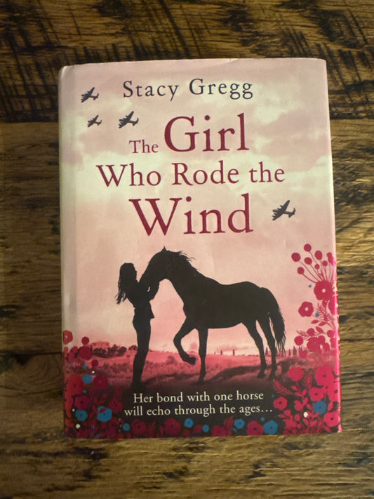 The Girl Who Rode the Wind by Stacy Gregg