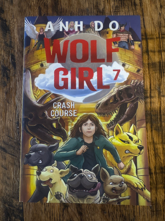Crash Course: Wolf Girl 7 by Anh Do