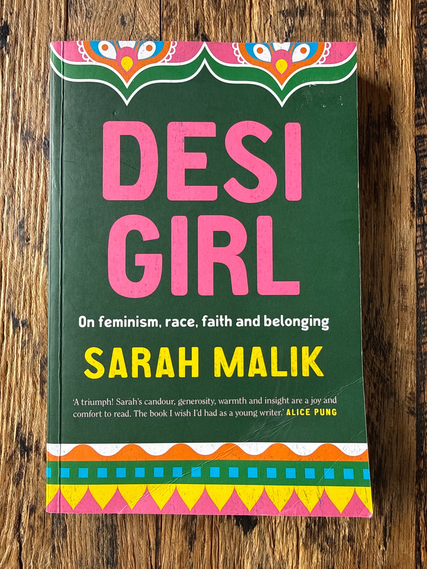 Desi Girl: On feminism, race, faith and belonging by Sarah Malik