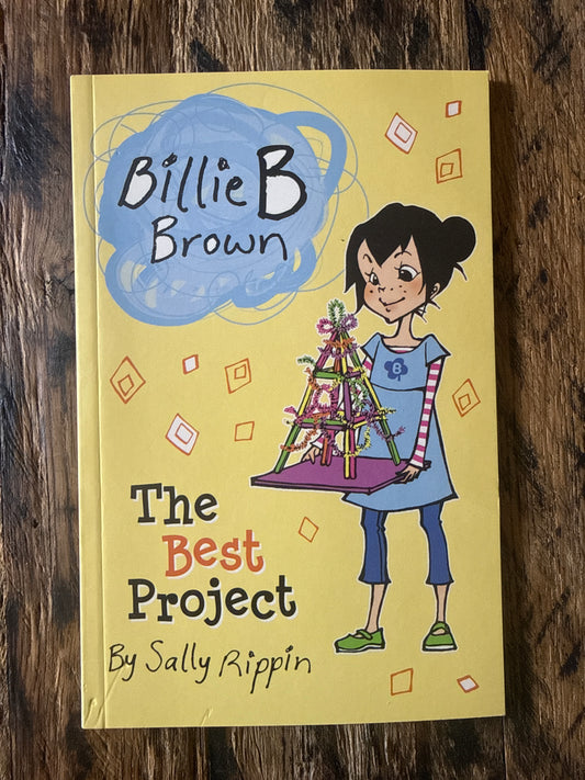 The Best Project (Billie B Brown) by Sally Rippin