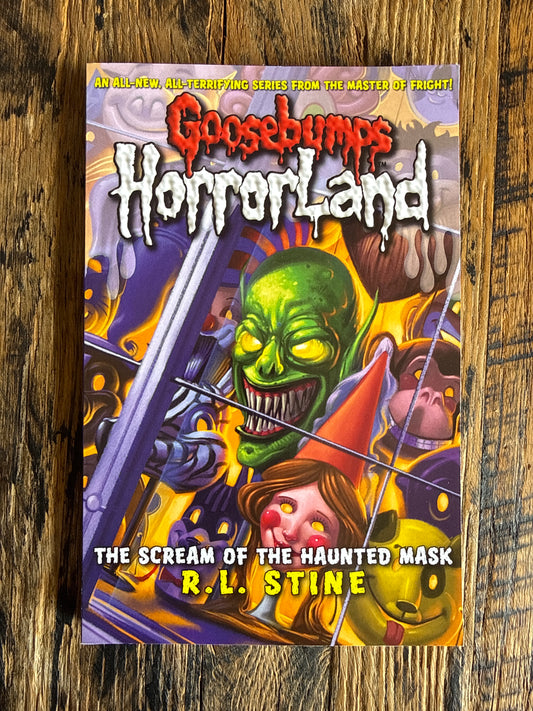 Goosebumps HorrorLand #4: The Scream of the Haunted Mask by R L Stine