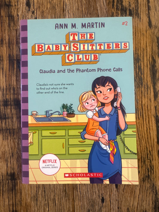 Claudia and the Phantom Phone Calls (the Baby-Sitters Club 2 Netflix Edition) by Ann M. Martin