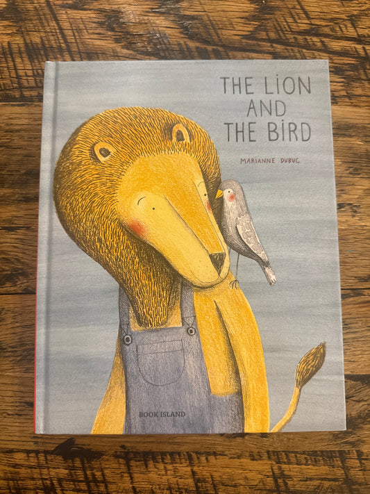 The Lion & The Bird by Marianne Dubuc