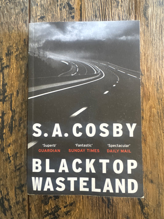 Blacktop Wasteland by S.A Cosby