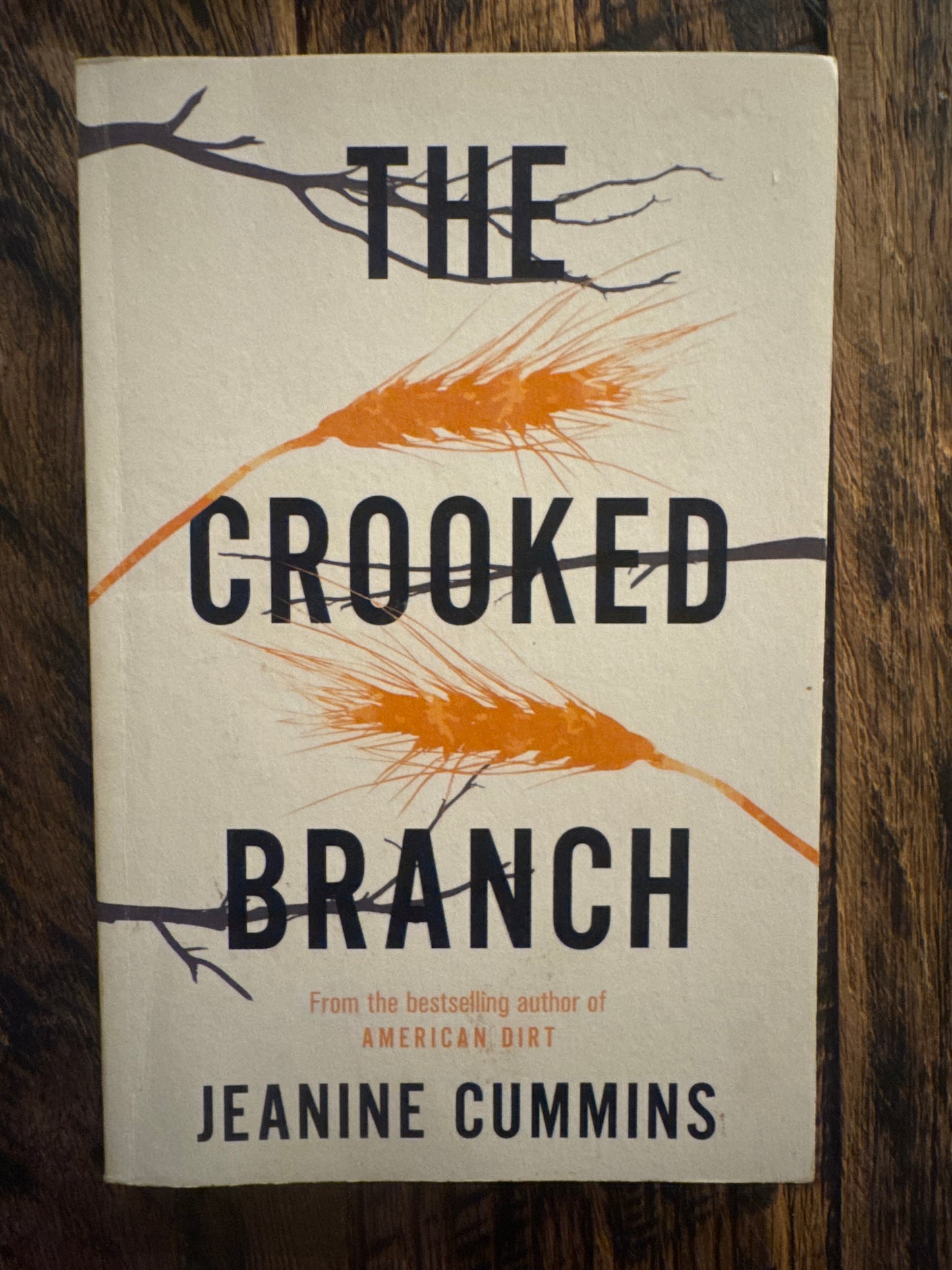The Crooked Branch Paperback Jeanine Cummins by Jeanine Cummins