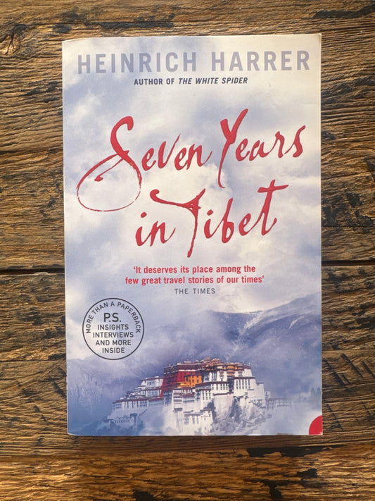 Seven Years in Tibet by Heinrich Harrer, Richard Graves
