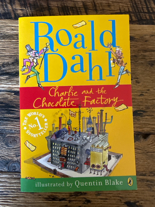 Charlie and the Chocolate Factory by Roald Dahl