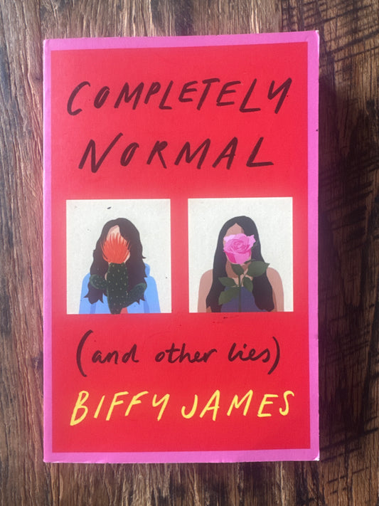 Completely Normal (and other lies) by Biffy James