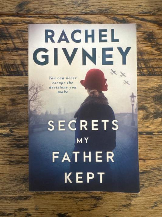 Secrets My Father Kept by Rachel Givney