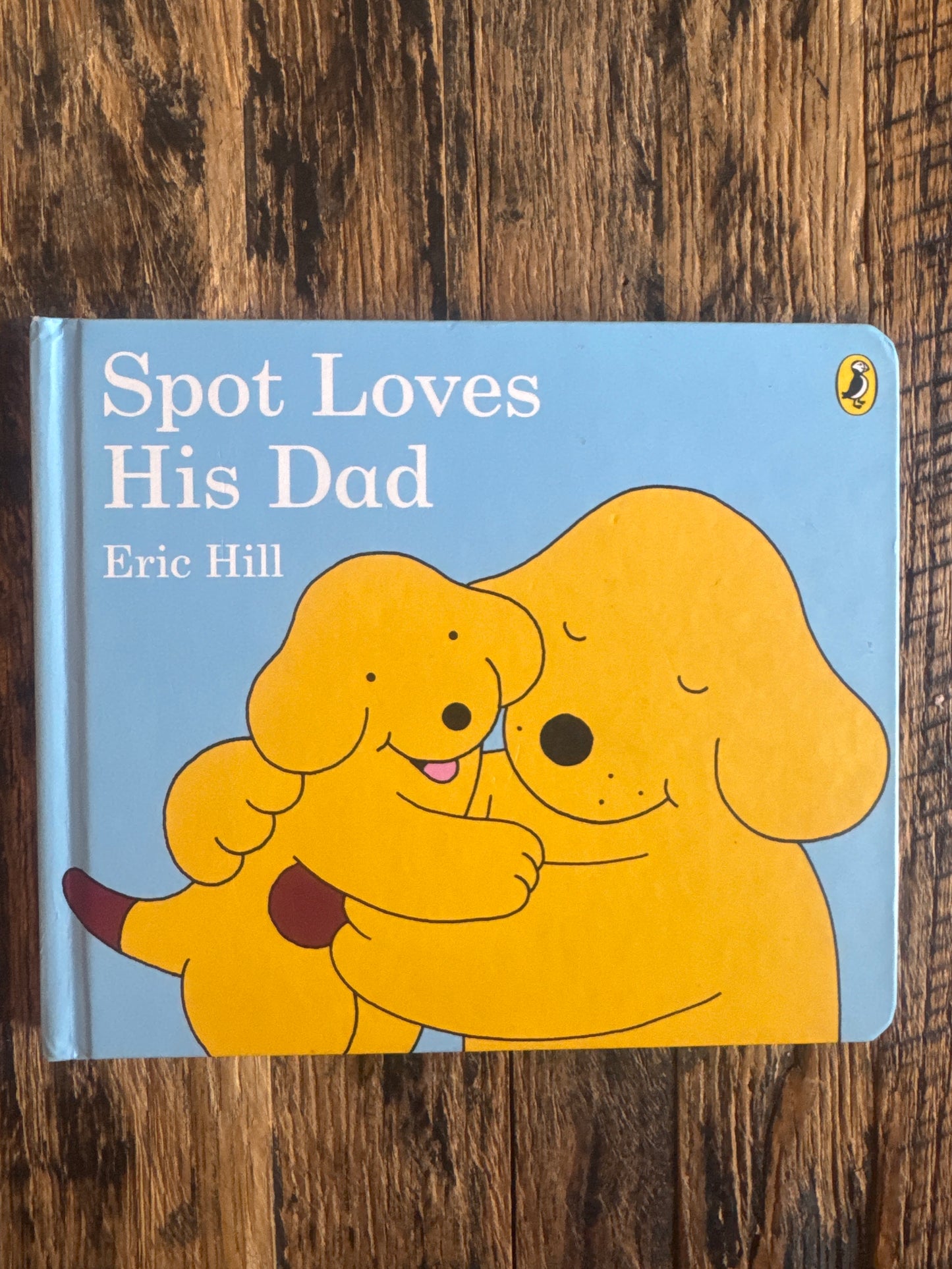 Spot Loves His Dad by Eric Hill