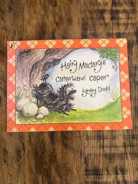 Hairy Maclary’s Caterwaul Caper by Lynley Dodd