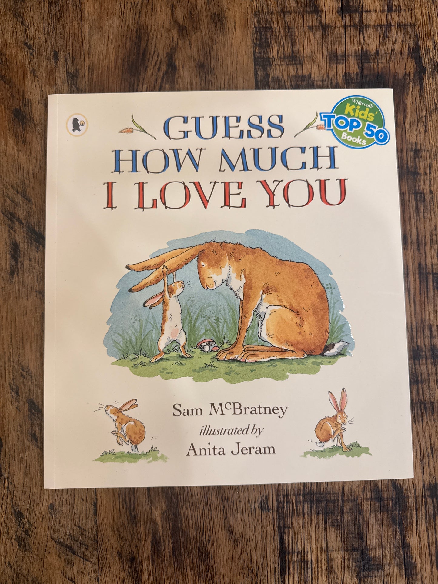 Guess How Much I Love You by Sam McBratney