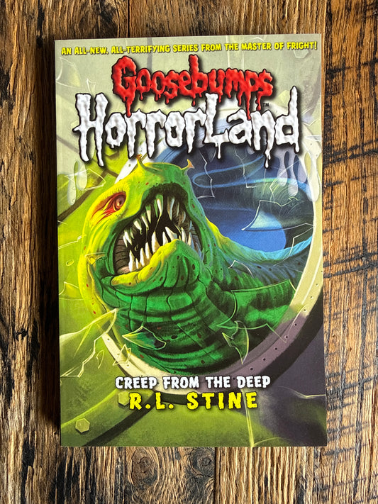 The Creep from the Deep (Goosebumps Horrorland) by R. L. STINE