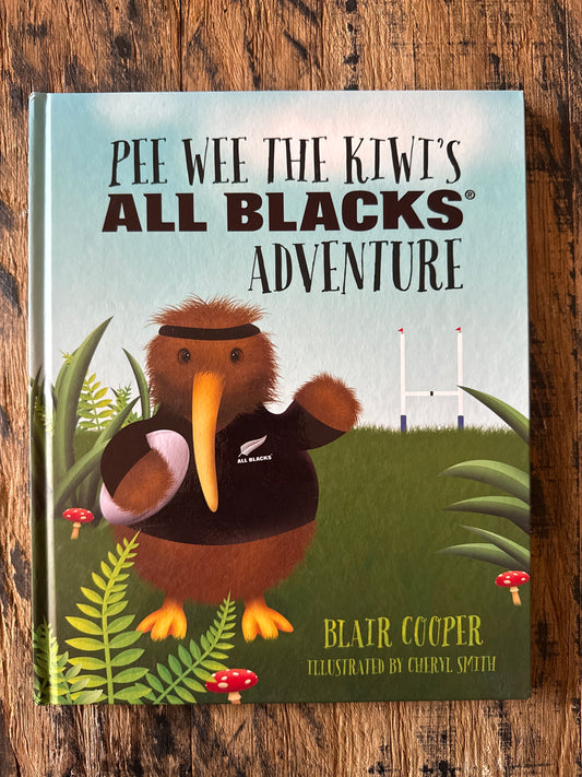 Pee Wee The Kiwi’s All Black Adventure by Blair Cooper