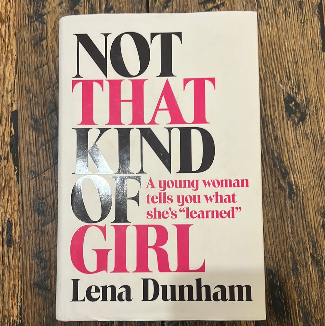 Not That Kind of Girl by Lena Dunham – Matilda's Room