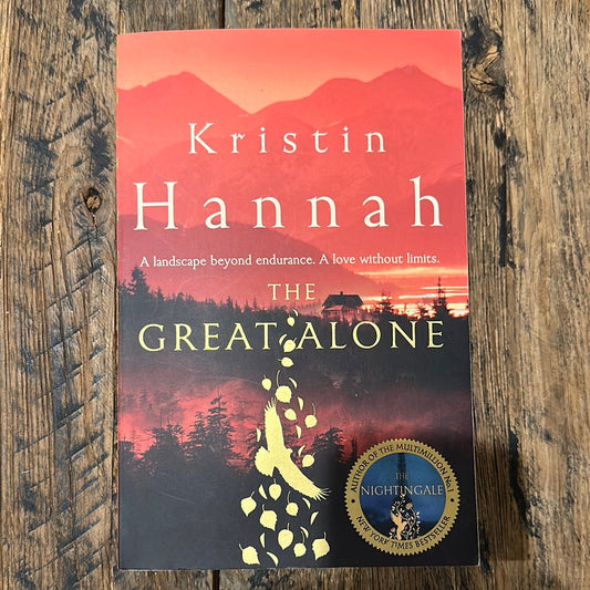 The Great Alone by Kristin Hannah