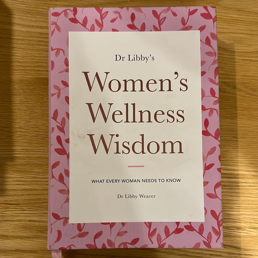 Dr Libby’s Women’s Wellness Wisdom