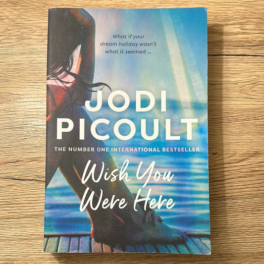 Wish You Were Here by Jodi Picoult